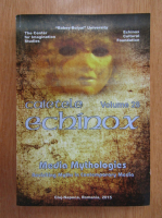 Caietele Echinox, volumul 28. Media Mythologies
