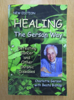 Charlotte Gerson - Healing the Gerson Way