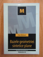 Dan Branzei - Bazele geometriei sintetice plane