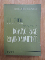 Din istoria relatiilor medicale romano-ruse si romano-sovietice