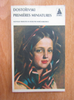 Dostoievski - Premieres miniatures