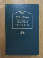 Anticariat: E. T. A. Hoffmann - Elixirele diavolului