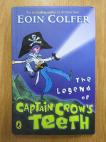 Eoin Colfer - The Legend of Captain Crow's Teeth