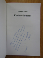 Georgeta Fodor - Evadare in trecut (cu autograful autoarei)