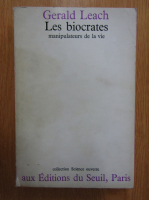Gerald Leach - Les biocrates
