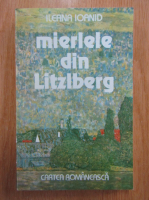 Anticariat: Ileana Ioanid - Mierlele din Litzlberg