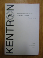 Kentron. Revue pluridisciplinaire du monde antique (volum 30)