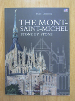 Marc Deceneux - The Mont-Saint-Michel. Stone by Stone