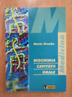 Maria Greabu - Biochimia cavitatii orale