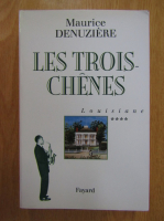 Maurice Denuziere - Louisiane, volumul 4. Les trois-chenes