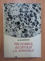 N. Gluhovschi - Prevenirea avortului la animale