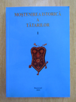 Nagy Pienaru, Tasil Gemil - Mostenirea istorica a tatarilor (volum 1)