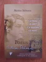 Nichita Stanescu - Ce bine ca esti! Ce mirare ca sunt! Poesis