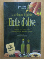 Nikos Psilakis - La civilisation de l'olivier. Huile d'olive