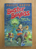 Philip Reeve - Buster Bayliss. Night of the Living Veg