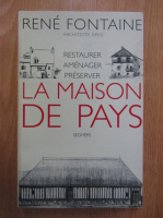 Rene Fontaine - La maison de pays