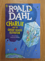 Ronald Dahl - Charlie and the Great Glass Elevator