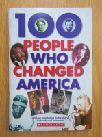 Russell Freedman - 100 People Who Changed America