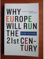 Mark Leonard - Why Europe will run the 21st century
