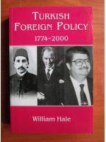 William Hale - Turkish foreign policy 1774-2000