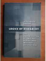 Alexander Cooley - Logics of hierarchy