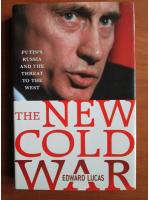 Edward Lucas - The new cold war