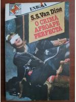 S. S. Van Dine - O crima aproape perfecta