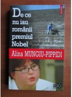 Anticariat: Alina Mungiu Pippidi - De ce nu iau romanii premiul Nobel