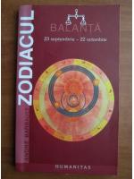 Anticariat: Andre Barbault - Zodiacul. Balanta 23 septembrie - 22 octombrie
