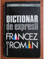 Anticariat: Aristita Negreanu - Dictionar de expresii Francez-Roman