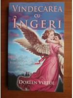 Doreen Virtue - Vindecarea cu ingeri