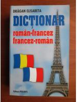 Dragan Elisabeta - Dictionar Roman-Francez, Francez-Roman