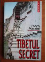Anticariat: Fosco Maraini - Tibetul secret