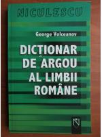 George Volceanov - Dictionar de argou al limbii romane