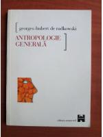 Georges-Hubert de Radkowski - Antropologie generala