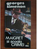 Anticariat: Georges Simenon - Maigret si scoala crimei