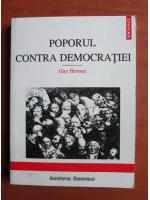 Guy Hermet - Poporul contra democratiei