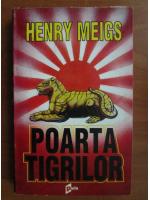 Anticariat: Henry Meigs - Poarta tigrilor