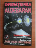 Anticariat: Jan Van Helsing - Operatiunea Aldebaran