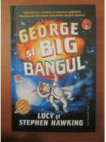 Anticariat: Lucy si Stephen Hawking - George si Big Bangul