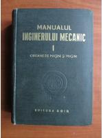 Manualul inginerului mecanic, volumul 1: organe de masini si masini