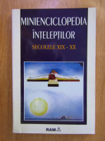 Anticariat: Minienciclopedia inteleptilor. Secolele XIX-XX