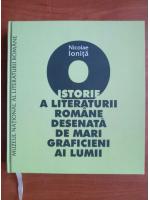 Nicolae Ionita - O istorie a literaturii romane desenata de mari graficieni ai lumii