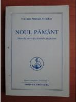 Anticariat: Omraam Mikhael Aivanhov - Opere complete, volumul 13. Noul pamant. Metode, exercitii, formule, rugaciuni