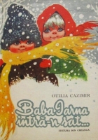 Anticariat: Otilia Cazimir - Baba Iarna intra-n sat...