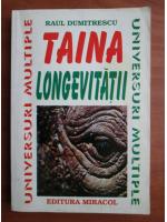 Raul Dumitrescu - Taina longevitatii