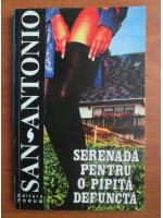 Anticariat: San-Antonio - Serenada pentru o pipita defuncta
