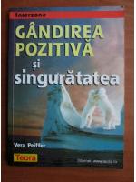 Vera Peiffer - Gandirea pozitiva si singuratatea