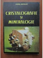 Viorel Macalet - Cristalografie si mineralogie