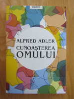 Anticariat: Alfred Adler - Cunoasterea omului